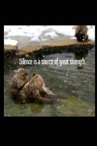 Cover of Silence Is a Source of Great Strength