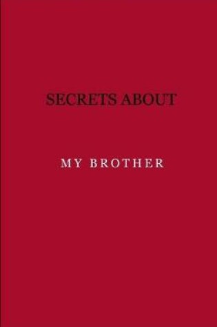 Cover of Secrets about my brother