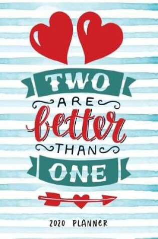 Cover of Two Are Better Than One 2020 Planner