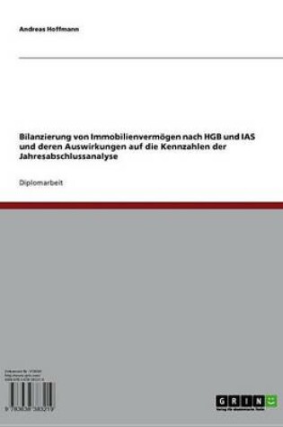 Cover of Bilanzierung Von Immobilienvermogen Nach Hgb Und IAS Und Deren Auswirkungen Auf Die Kennzahlen Der Jahresabschlussanalyse