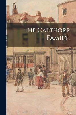 Cover of The Calthorp Family.