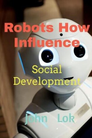 Cover of Robots How Influence