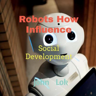 Book cover for Robots How Influence