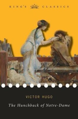 Cover of The Hunchback of Notre-Dame (King's Classics)