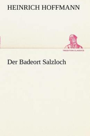 Cover of Der Badeort Salzloch