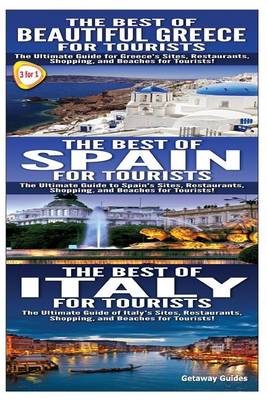 Book cover for The Best of Beautiful Greece for Tourists & The Best of Spain for Tourists & The Best of Italy for Tourists
