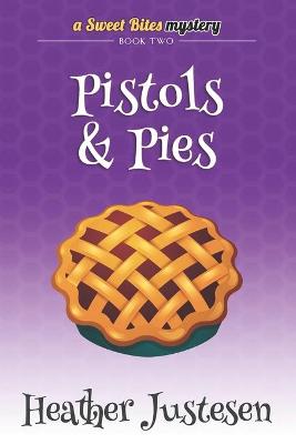 Cover of Pistols & Pies (Sweet Bites Book 2)