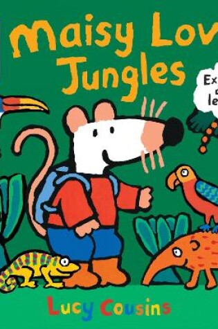 Cover of Maisy Loves Jungles: A Maisy's Planet Book