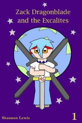 Cover of Zack Dragonblade and the Excalites