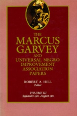 Cover of The Marcus Garvey and Universal Negro Improvement Association Papers, Vol. III