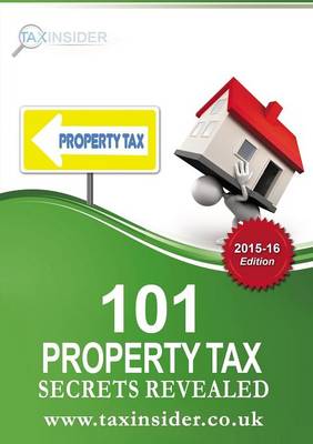 Book cover for 101 Property Tax Secrets Revealed 2015/16