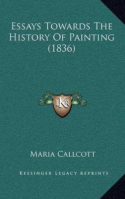 Book cover for Essays Towards The History Of Painting (1836)