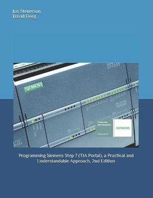 Book cover for Programming Siemens Step 7 (TIA Portal), a Practical and Understandable Approach, 2nd Edition