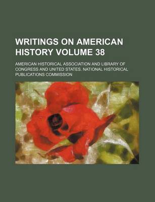 Book cover for Writings on American History Volume 38