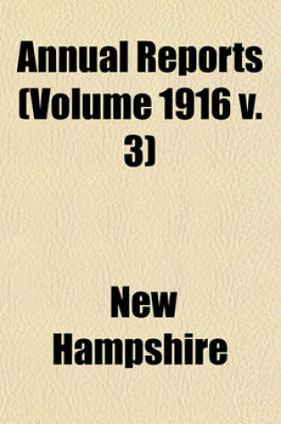 Cover of Annual Reports (Volume 1916 V. 3)