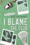 Book cover for I Blame the Club