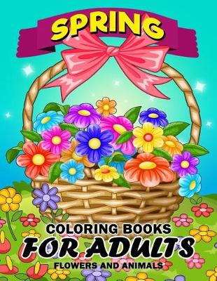 Book cover for Spring Coloring Books for Adults