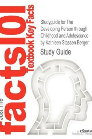 Cover of Studyguide for the Developing Person Through Childhood and Adolescence by Berger, Kathleen Stassen, ISBN 9781429243513