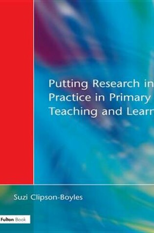Cover of Putting Research into Practice in Primary Teaching and Learning