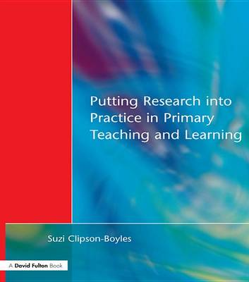 Book cover for Putting Research into Practice in Primary Teaching and Learning