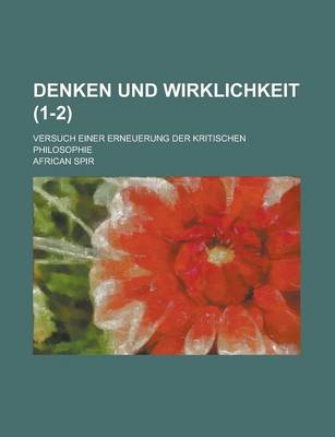 Book cover for Denken Und Wirklichkeit; Versuch Einer Erneuerung Der Kritischen Philosophie (1-2)