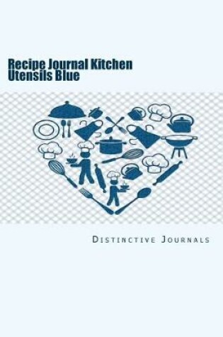 Cover of Recipe Journal Kitchen Utensils Blue