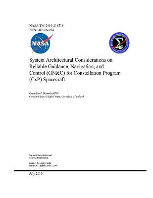 Book cover for System Architectural Considerations on Reliable Guidance, Navigation, and Control (GN and C) for Constellation Program (CxP) Spacecraft