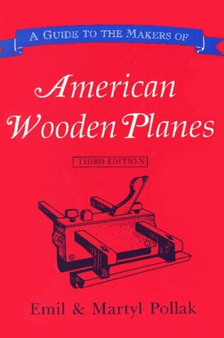 Cover of A Guide to the Makers of American Wooden Planes