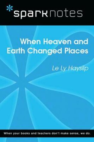 Cover of When Heaven and Earth Changed Places (Sparknotes Literature Guide)