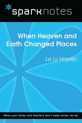 Book cover for When Heaven and Earth Changed Places (Sparknotes Literature Guide)