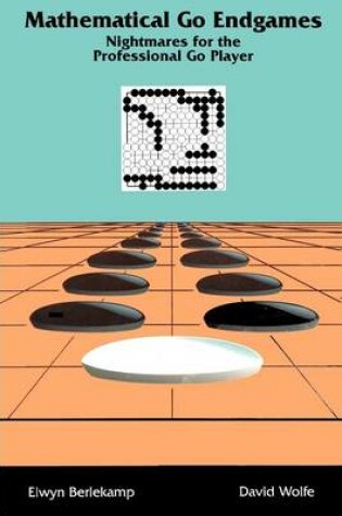Cover of Mathematical Go Endgames