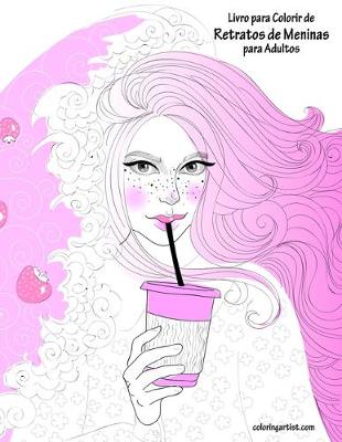 Cover of Livro para Colorir de Retratos de Meninas para Adultos