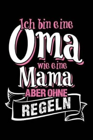 Cover of Oma = Mama Ohne Regeln