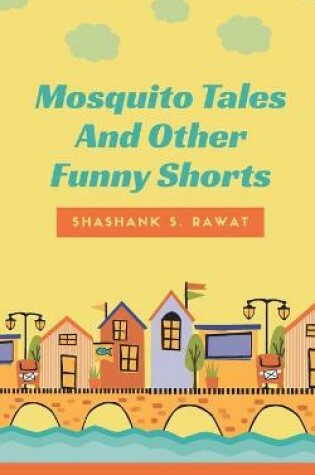 Cover of Mosquito Tales And Other Funny Shorts