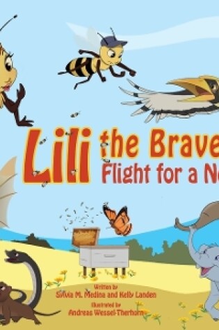 Cover of Lili the Brave Bee's Flight for a New Home - PB