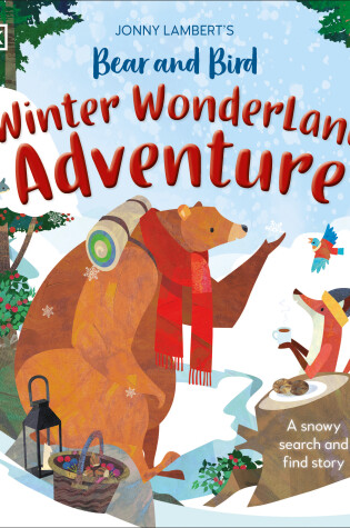 Cover of Jonny Lambert's Bear and Bird Winter Wonderland Adventure