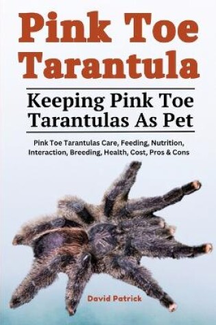 Cover of Pink Toe Tarantula