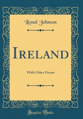 Book cover for Ireland: With Other Poems (Classic Reprint)