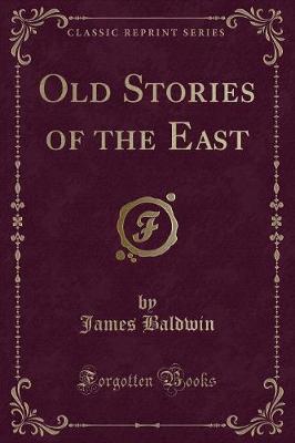 Book cover for Old Stories of the East (Classic Reprint)