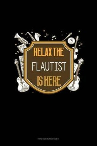 Cover of Relax the Flautist Is Here