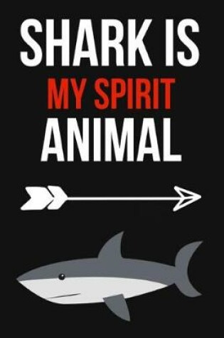 Cover of Shark Is My Spirit Animal