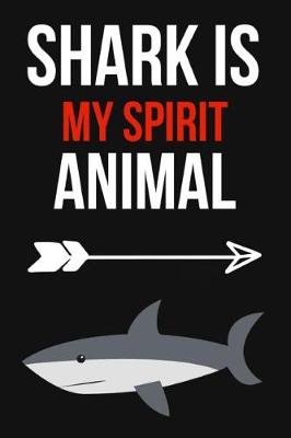 Book cover for Shark Is My Spirit Animal