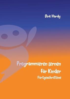 Book cover for Programmieren lernen für Kinder - Fortgeschrittene