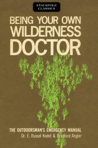 Cover of Being Your Own Wilderness Doctor