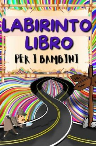 Cover of Labirinto Libro Per i Bambini