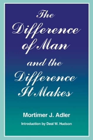 Cover of The Difference of Man and the Difference It Makes
