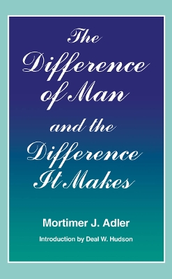 Book cover for The Difference of Man and the Difference It Makes