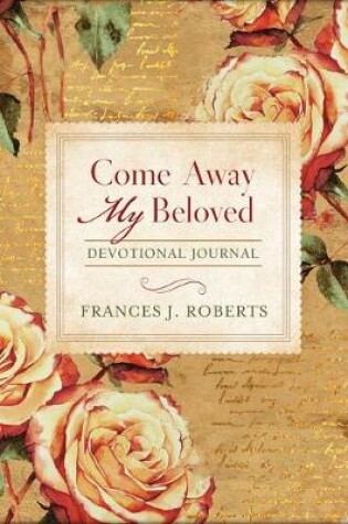 Cover of Come Away My Beloved Devotional Journal
