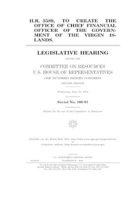 Book cover for H.R. 3589, to create the Office of Chief Financial Officer of the government of the Virgin Islands