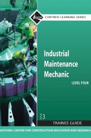 Cover of Industrial Maintenance Mechanic Level 4 Trainee Guide, Paperback